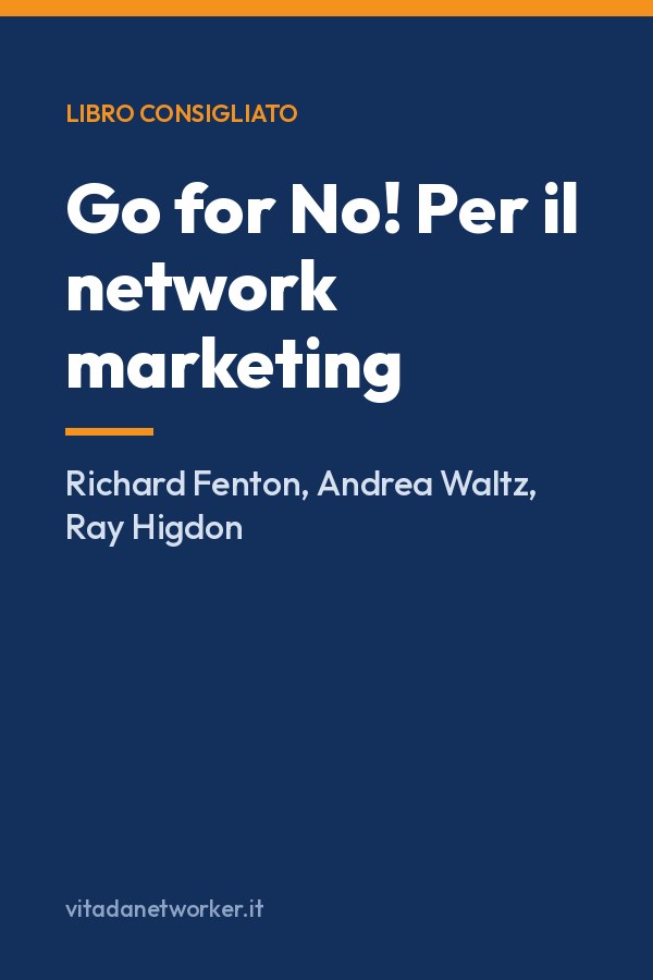 Copertina di Go for No! Per il network marketing. Come gestire il rifiuto, vendere e creare il giusto mindset per avere successo
