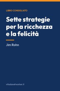 Sette strategie per la ricchezza e la felicità